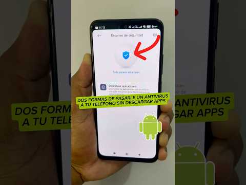 Dos formas sencillas de pasarle un antivirus a tu teléfono sin descargar ninguna app