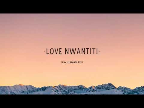 CKay, ElGrandeToto   love nwantiti Remix 1 hour lyrics