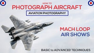 How to photograph aircraft AVIATION PHOTOGRAPHY