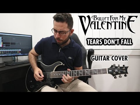 Bullet for My Valentine - Tears Don't Fall (Guitar Cover, with Solos)