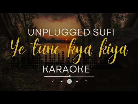 Ye Tune Kya Kiya ( Karaoke Version ) | Karaoke songs with lyrics | Acoustic Karaoke #karaoke