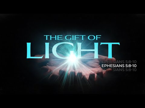 The Gift of Light - Wednesday Night Bible Study (10/09/2024)