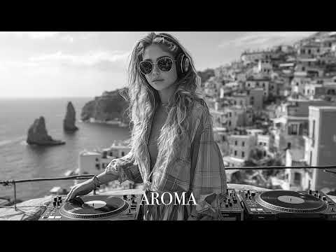 Top Mix Aroma Summer Mix 2025🌴 Deep Feelings Deep House Mix [AROMA Music 2025] [Remix Music]