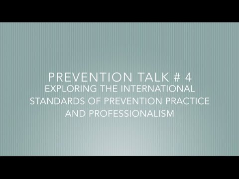 Prevention Talk # 4: Exploring the Prevention Standards of Prevention Practice and Professionalism