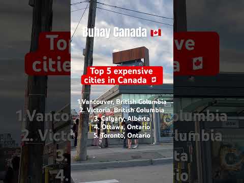 Top 5 expensive cities in Canada 🇨🇦 #canada #expensivecities #buhaycanada