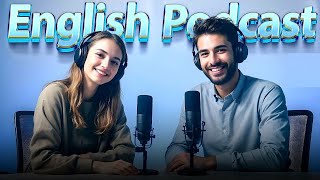 English Learning Podcast - Improve your listening and speaking with us E: 29