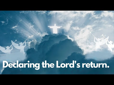 Declaring the Lord's Return | Shofar blast