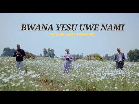 BWANA YESU UWE NAMI - PAPI CLEVER & DORCAS Ft MERCI PIANIST : MORNING WORSHIP 189