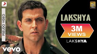 Lakshya Audio Song Full Song - Title Track|Hrithik Roshan|Shankar Ehsaan Loy|Javed Akhtar