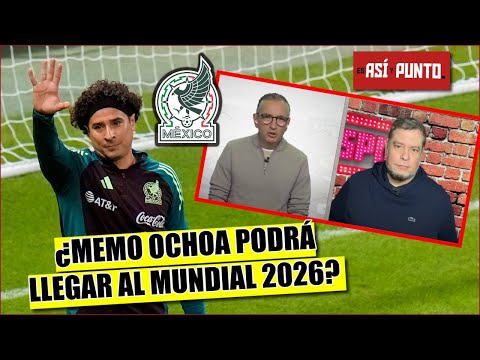 MEMO OCHOA TIENE QUE ESTAR en la SELECCIÓN MEXICANA, así sea de tercer portero | Es Así y Punto