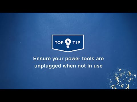 Wickes Top Tips - Unplug your power tools