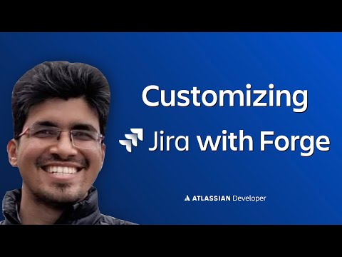 2023 version | Customizing Jira with Forge | Atlassian Developer Training