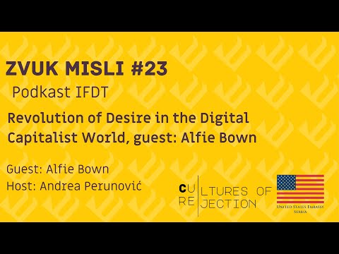 ZVUK MISLI#23 – Revolution of Desire in the Digital Capitalist World, guest: Alfie Bown