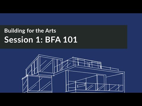 Building for the Arts Session 1: Building for the Arts 101