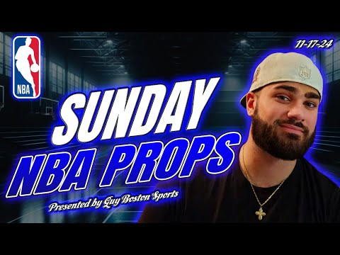 NBA Player Props Today 11/17/2024 | FREE NBA Best Bets, Predictions, and Player Props!