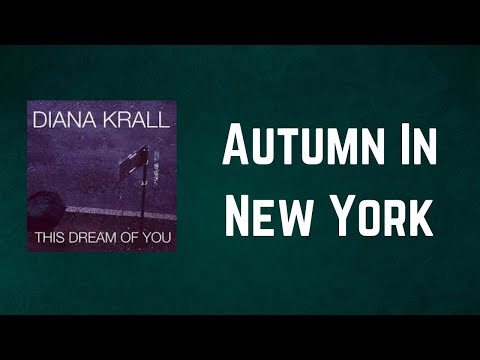 Diana Krall - Autumn In New York (Lyrics)