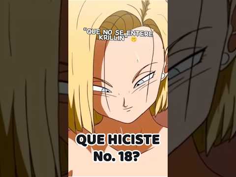 PORQUE LE HICISTE ESO A KRILLIN, No. 18? 😢  #humor  #anime