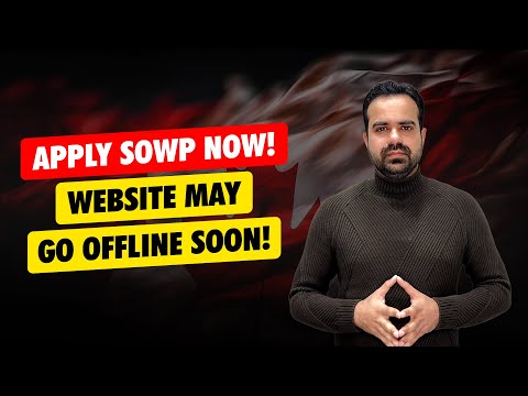 Canada SOWP: Urgent Alert! Act Fast Before Website Maintenance!