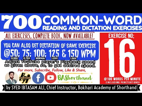 Ex#16 | 700 Common-Word Reading & Dictation Exercises | @100 Words Per Minute | by BA SHORTHAND