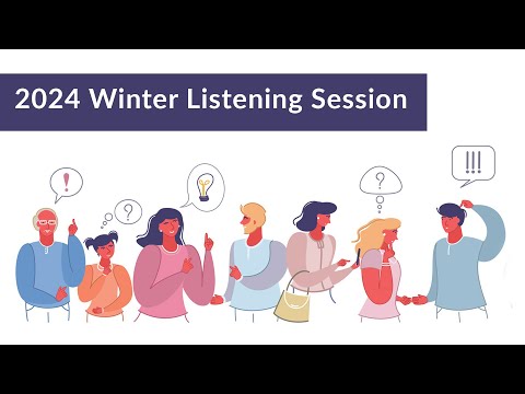 2024 Winter Listening Session