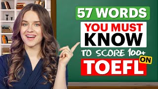 TOEFL 100+ Vocabulary | 57 words YOU NEED to KNOW to pass the TOEFL test