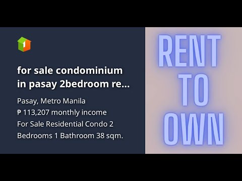 for sale condominium in pasay 2bedroom rent to own near macapagal met live mall of asia pasay