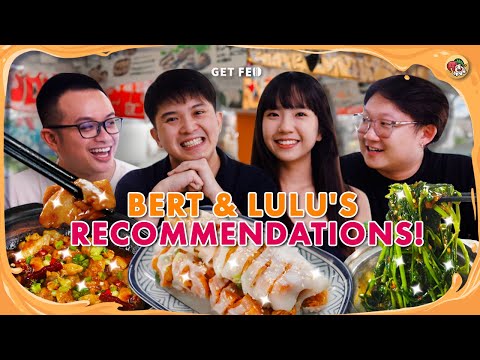 Bert&Lulu’s Top 3 Recommendations! | Get Fed Ep 25