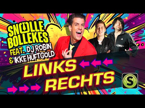 Snollebollekes X DJ Robin X Ikke Hüftgold - Links Rechts (Original Deutsch Version)