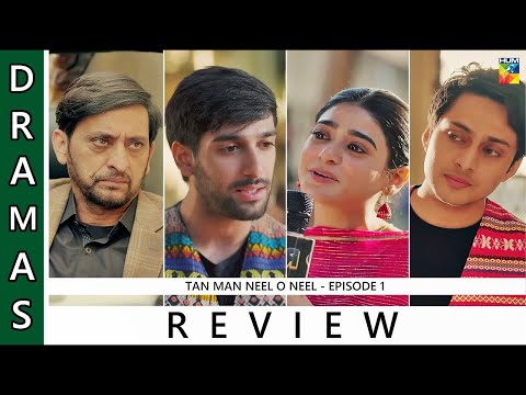 Tan Man Neel O Neel 💙 - Episode 1 [ Review ] | Shuja Asad | Sehar Khan | Hum tv