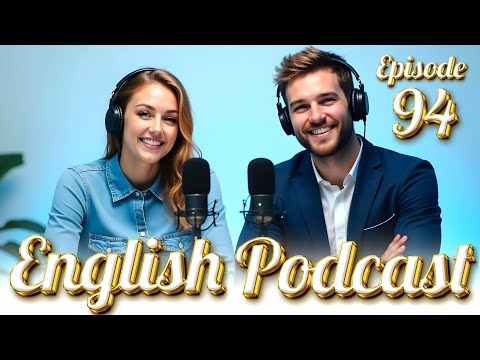 Describing Personalities | Learn English quickly with podcast | Episode 94