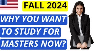 Why You Want to Study for Masters Degree Now? F1 Visa Answer | 99% Visa Approval