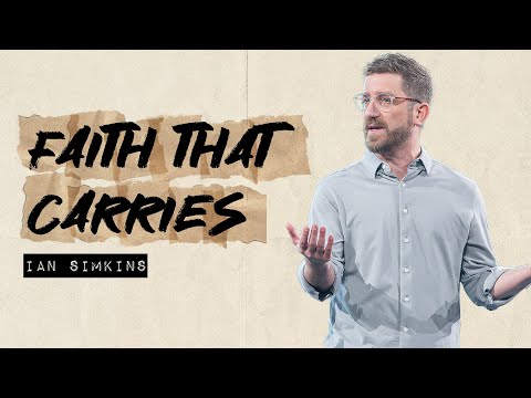 Faith That Carries | Ian Simkins | Gateway Church