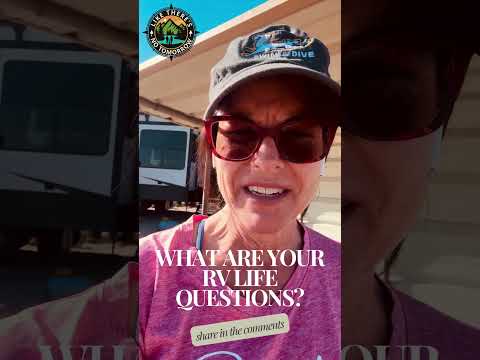 WHAT ARE YOUR RV LIFE QUESTIONS? Full-time RVers answer all...