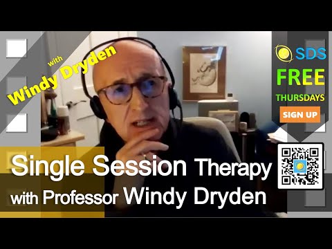 Single Session Therapy with Professor Windy Dryden - SDS Thursday