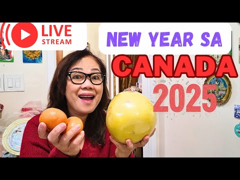 LIVE STREAM: HOW CANADIANS CELEBRATE NEW YEAR...HAPPY NEW YEAR 2025 SA LAHAT🎉🎉