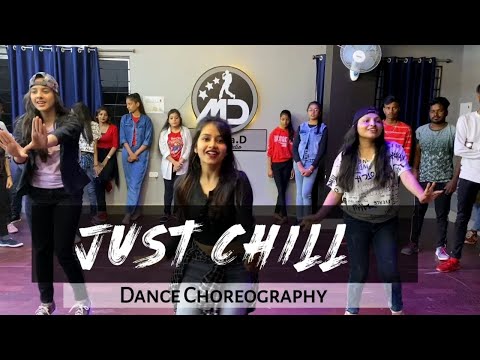 Just Chill – Dance choreography | Meera.D dance studio.