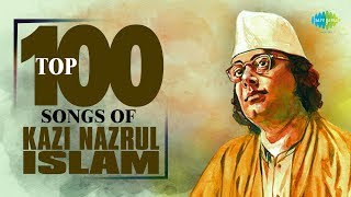 Top 100 Songs Of Kazi Nazrul Islam | Shaon Raate Jodi | Kalo Meyer Payer Tolaaye | Jedin Labo Biday