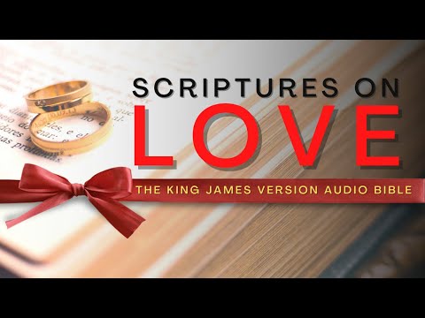 Scriptures on #Love in #Marriage and #Relationships | #KJV #audiobible #audiobook #wedding #couples