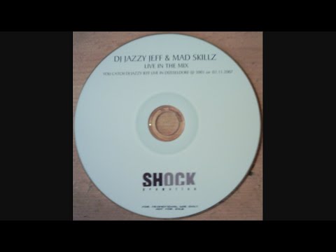 DJ Jazzy Jeff & Mad Skillz - Live In The Mix (2007)