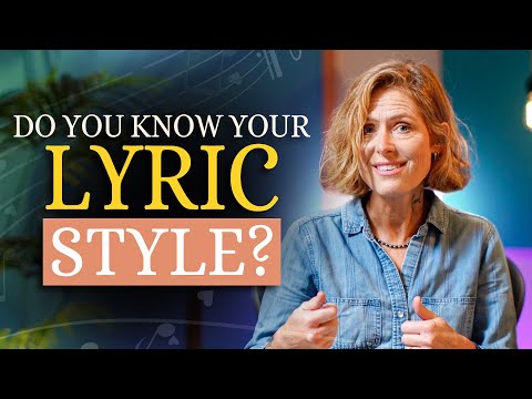 Do You Know Your Lyric Style?