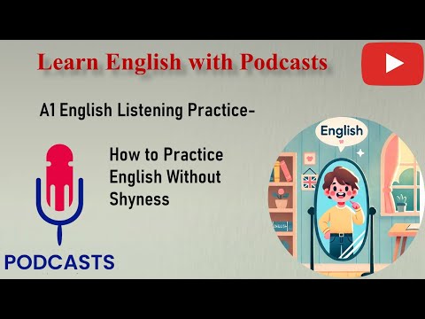 A1 English Listening Practice | How to Practice English Without Shyness  | English Learning Podcast