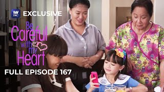 Full Episode 167 | Be Careful With My Heart