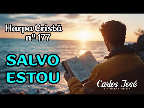 SALVO ESTOU - Harpa Cristã nº 177 - CARLOS JOSÉ