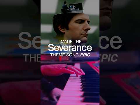 I made the Severance theme song EPIC …cause I couldn’t help myself