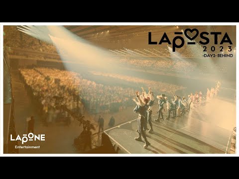 [LAPONE BEHIND]"LAPOSTA2023" -DAY2-