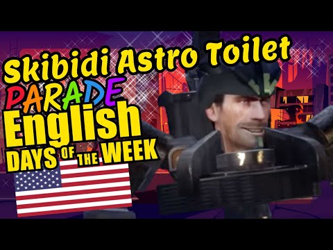 Skibidi Astro Toilet Teaching the Days of the Week in English Educational Video for Kids