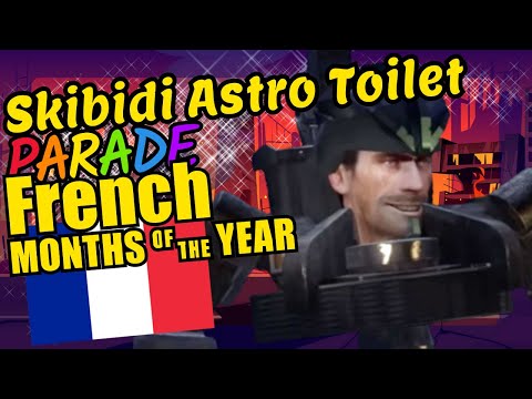 Skibidi Astro Toilet Teaching the Months of the Year in French Educational Language Video for Kids