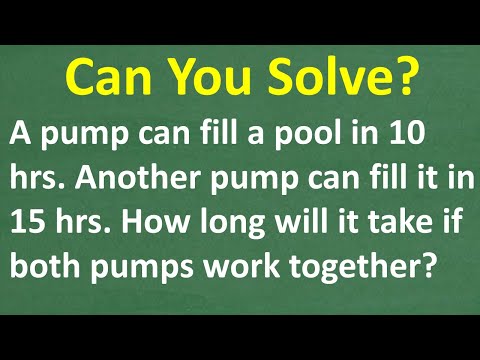 1 pump can fill up a pool in 10hrs. Another pump can do it in 15hrs. Both pumps together will take?