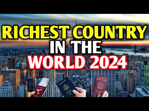 Top 10 Richest Countries in the World 2024