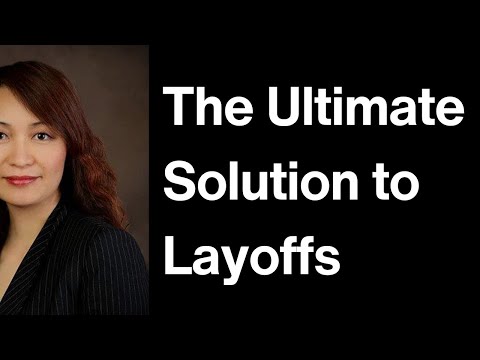 The Ultimate SOLUTION TO LAYOFFS